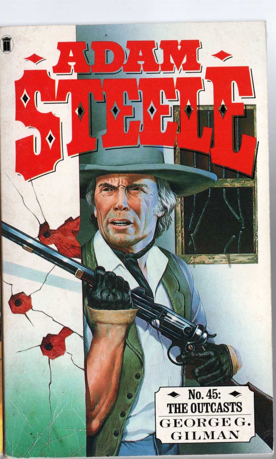 George G. Gilman  ADAM STEELE 45: THE OUTCASTS front book cover image