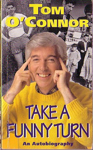 Tom O'Connor  TAKE A FUNNY TURN. Autobiography front book cover image