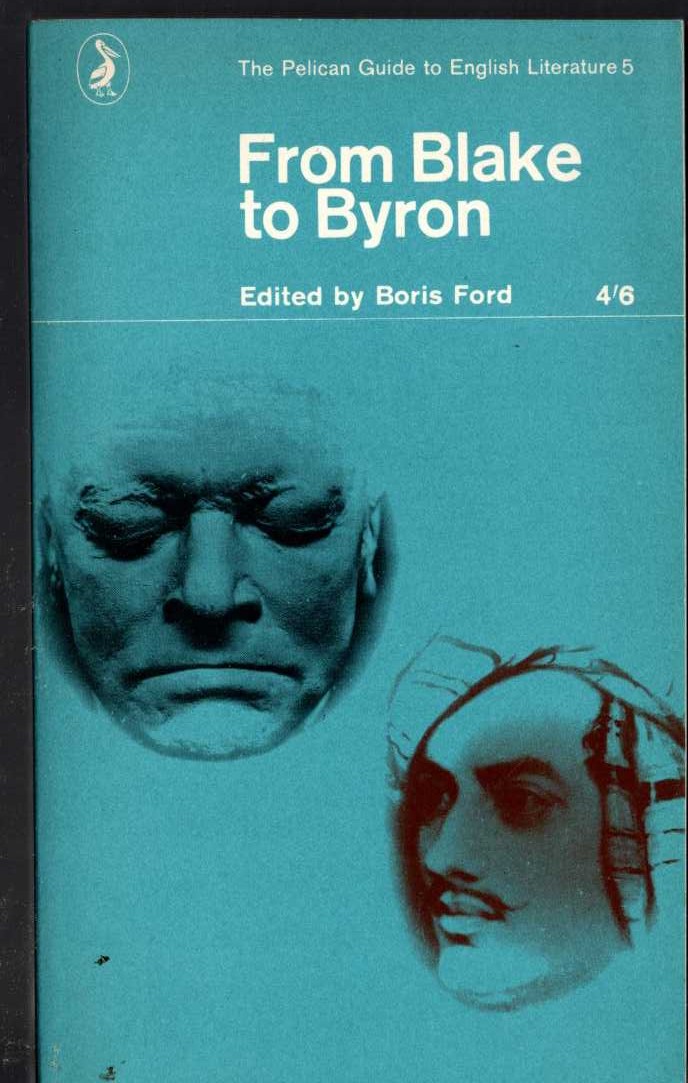 Boris Ford (edits) THE PELICAN GUIDE TO ENGLISH LITERATURE (5): FROM BLAKE TO BYRON front book cover image