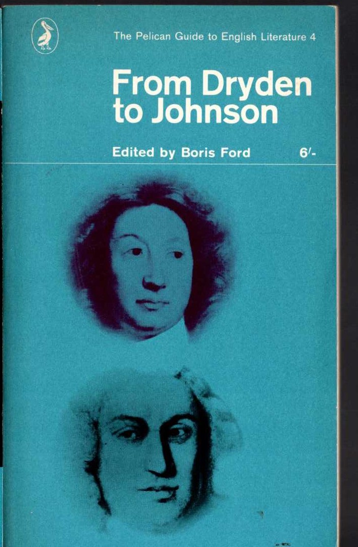 Boris Ford (edits) THE PELICAN GUIDE TO ENGLISH LITERATURE (4): FROM DRYDEN TO JOHNSON front book cover image