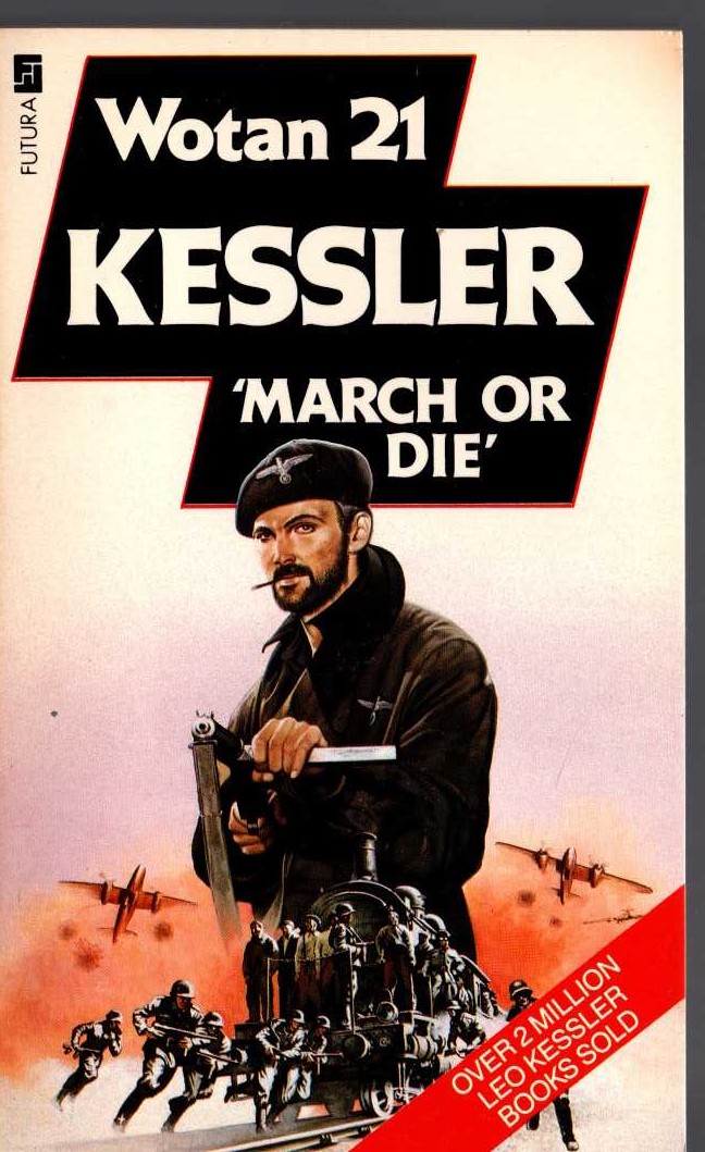Leo Kessler  'MARCH OR DIE' front book cover image