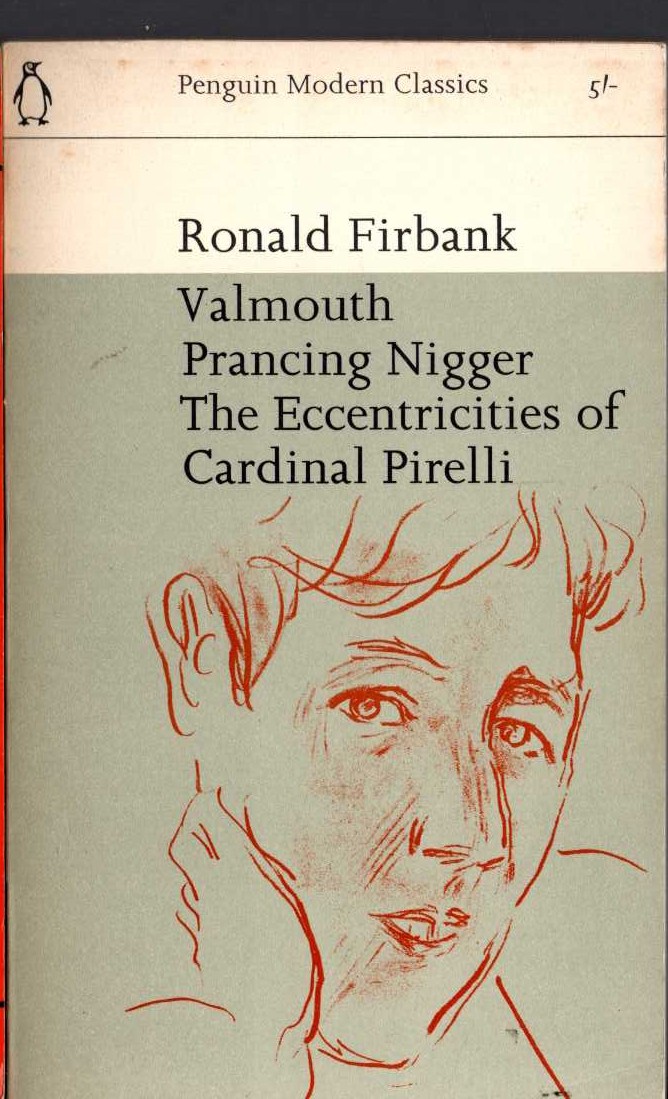Ronald Firbank  VALMOUTH/ PRANCING NIGGER/ THE ECCENTRCITIES OF CARDINAL PIRELLI front book cover image