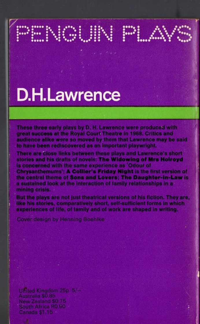 D.H. Lawrence  THREE PLAYS: A COLLIER'S FRIDAY NIGHT/ THE DAUGHTER-IN-LAW/ THE WIDOWING OF MRS HOLROYD magnified rear book cover image