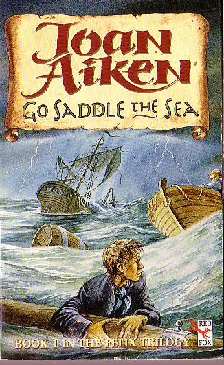 Joan Aiken GO SADDLE THE SEA<BR>
 . .Red Fox 1997 (364pp) front cover image