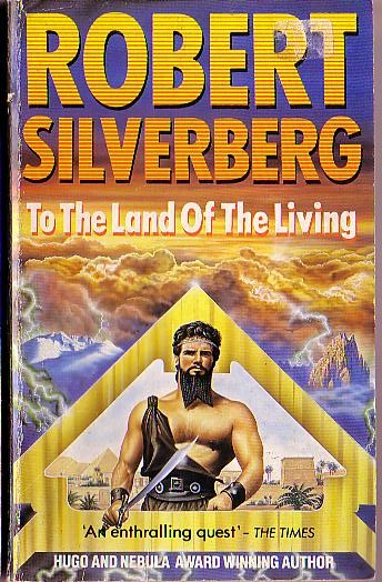 Robert Silverberg  TO THE LAND OF THE LIVING front book cover image