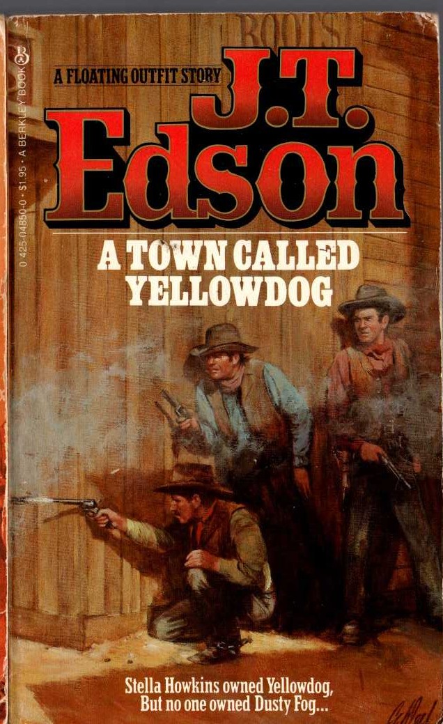 J.T. Edson  A TOWN CALLED YELLOWDOG front book cover image