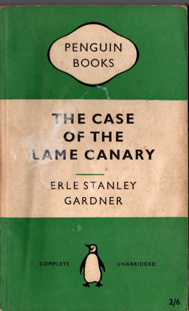 Erle Stanley Gardner  THE CASE OF THE LAME CANARY front book cover image