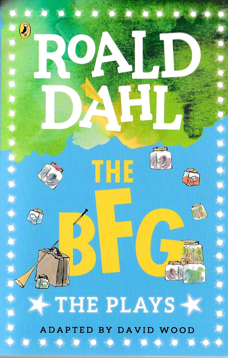 (David Wood adapts) THE BFG. The Plays [Roald Dahl] front book cover image