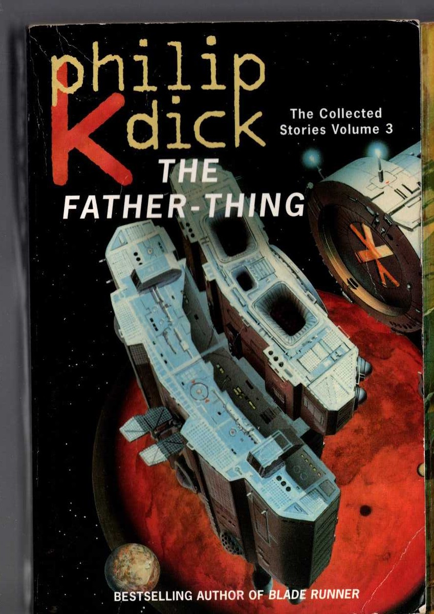 Philip K. Dick  THE FATHER-THING front book cover image