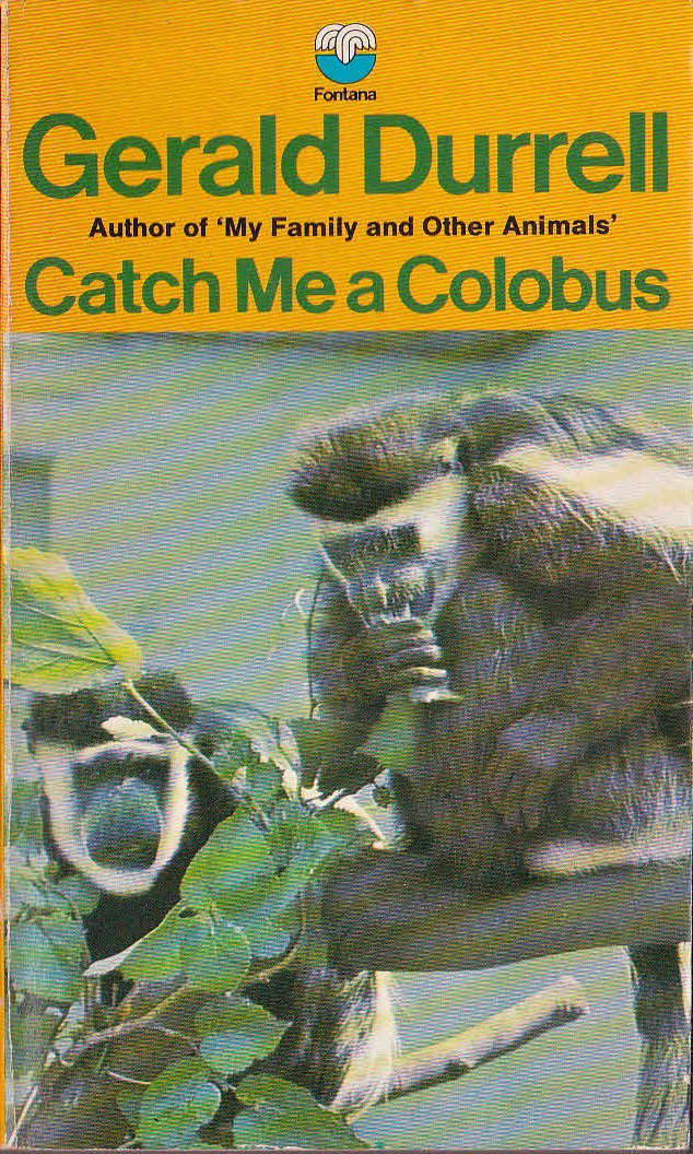 Gerald Durrell  CATCH ME A COLOBUS front book cover image
