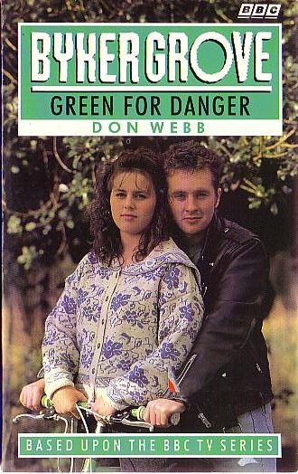 Don Webb  BYKER GROVE: GREEN FOR DANGER front book cover image