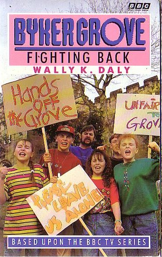 Wally K. Daly  BYKER GROVE: FIGHTING BACK front book cover image