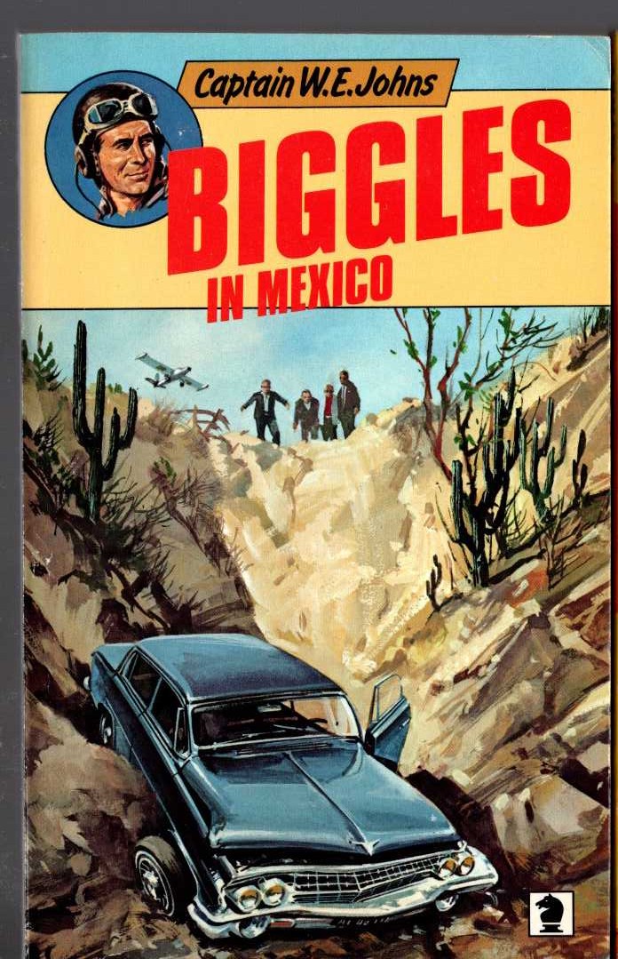 Captain W.E. Johns  BIGGLES IN MEXICO front book cover image