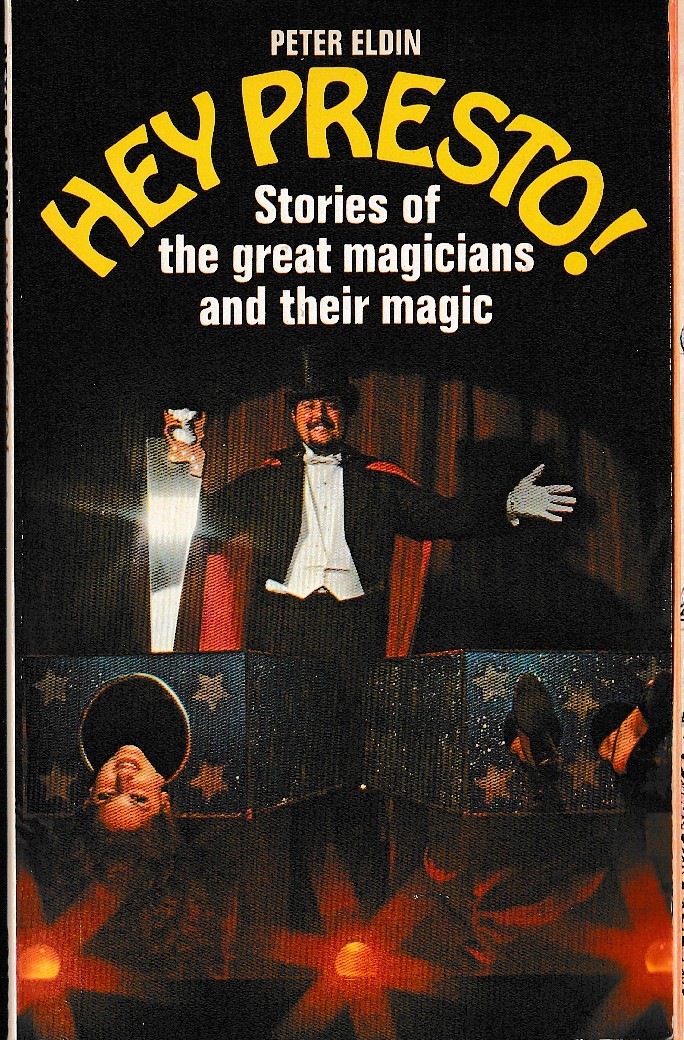 Peter Eldin  HEY PRESTO!. Stories of the great magicians and their magic front book cover image