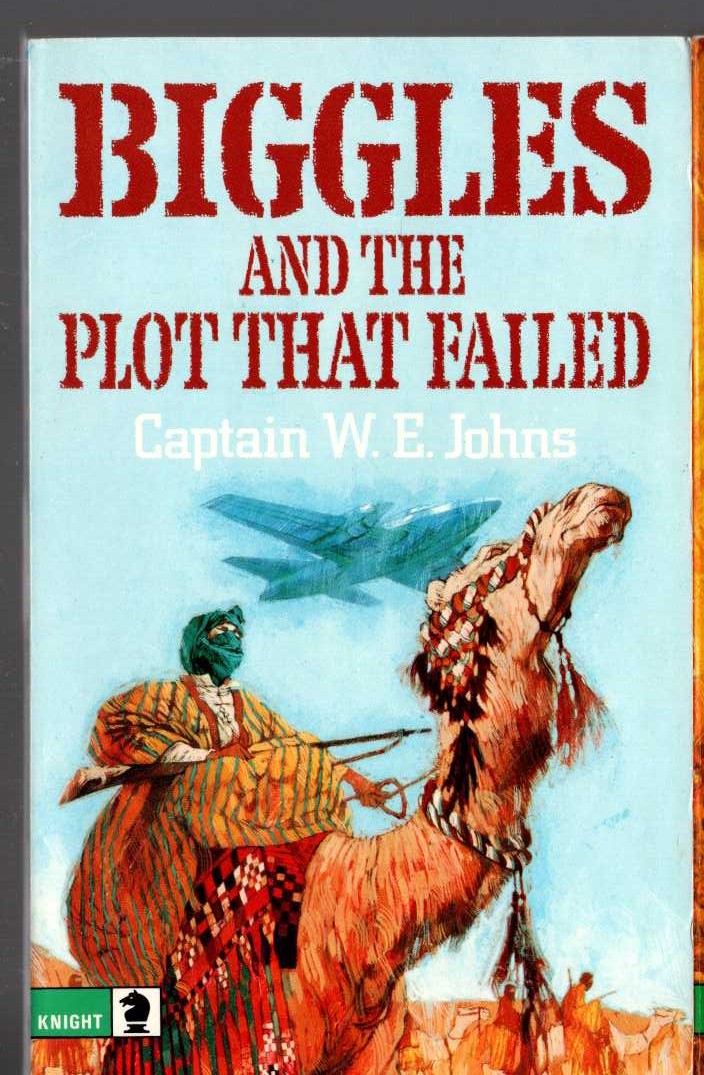 Captain W.E. Johns  BIGGLES AND THE PLOT THAT FAILED front book cover image