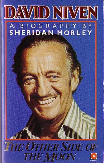 Sheridan Morley  THE OTHER SIDE OF THE MOON: DAVID NIVEN. A Biograpy front book cover image