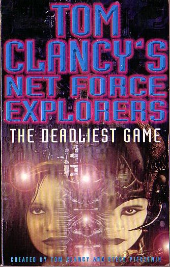 Tom Clancy  NET FORCE EXPLORERS: THE DEADLIEST GAME front book cover image