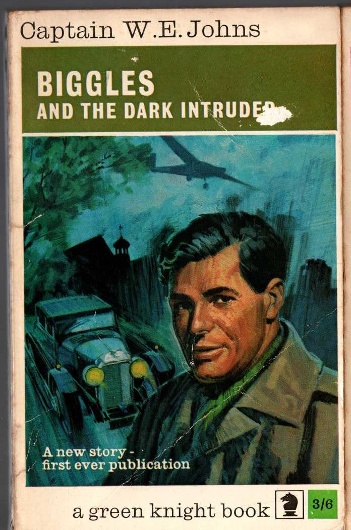 Captain W.E. Johns  BIGGLES AND THE DARK INTRUDER front book cover image