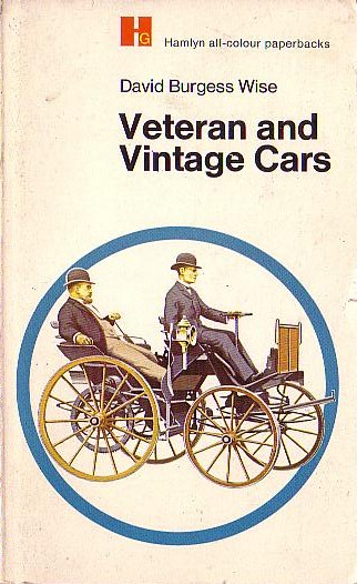 VETERAN and VINTAGE CARS by David Burgess Wise front book cover image