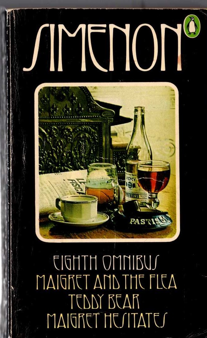 Georges Simenon  THE EIGHTH SIMENON OMNIBUS: MAIGRET AND THE FLEA/ TEDDY BEAR/ MAIGRET HESITATES front book cover image