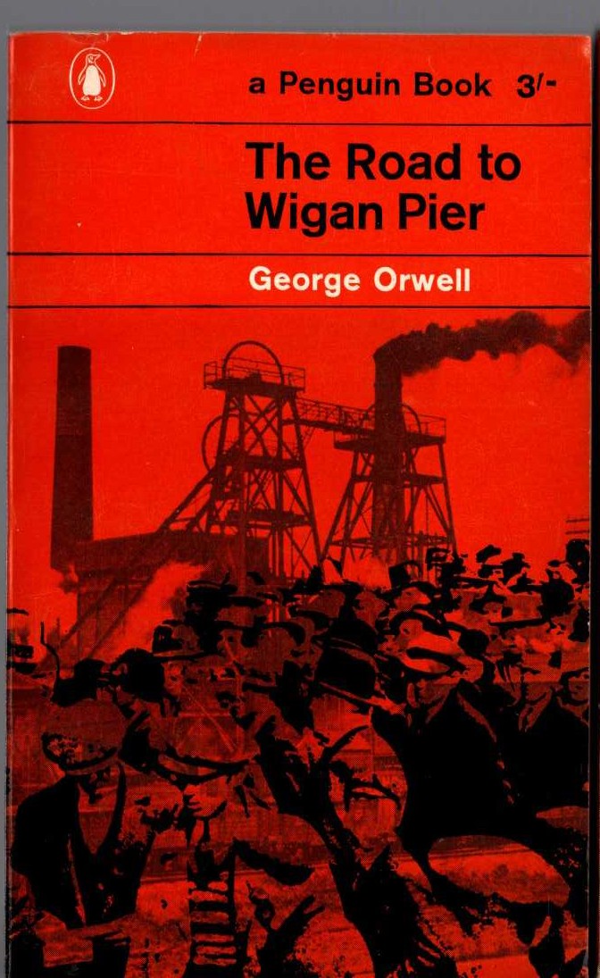 George Orwell  THE ROAD TO WIGAN PIER front book cover image