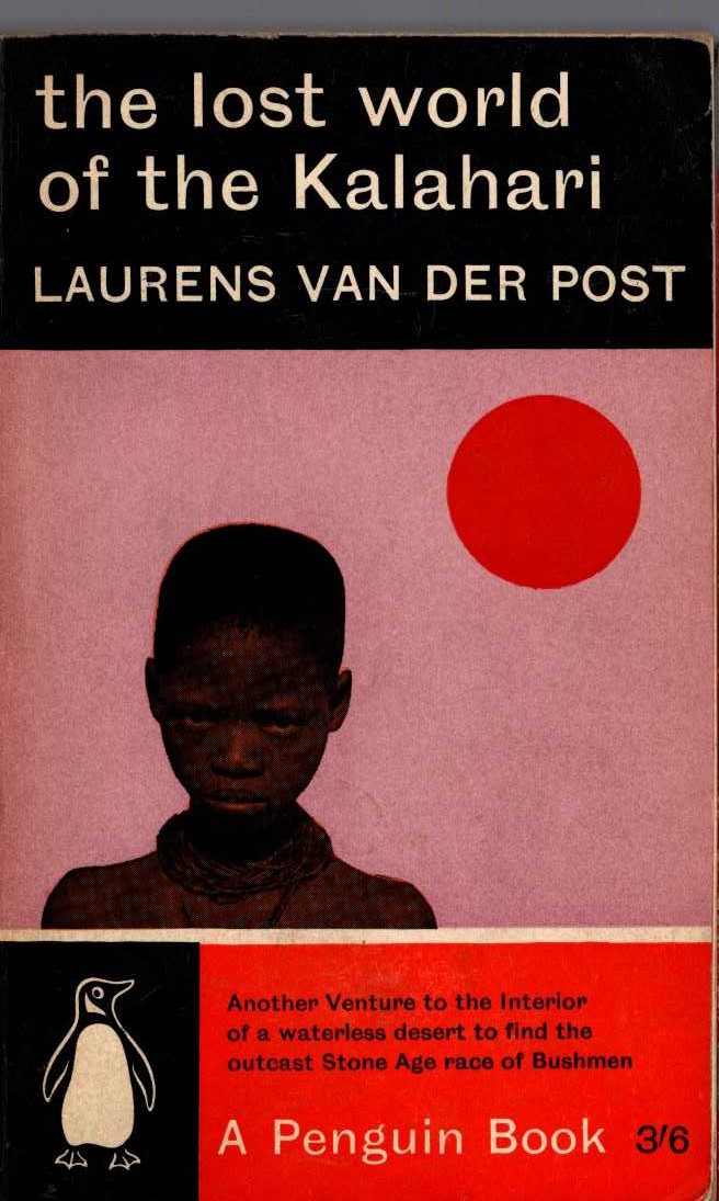 Laurens van der Post  THE LOST WORLD OF THE KALAHARI front book cover image