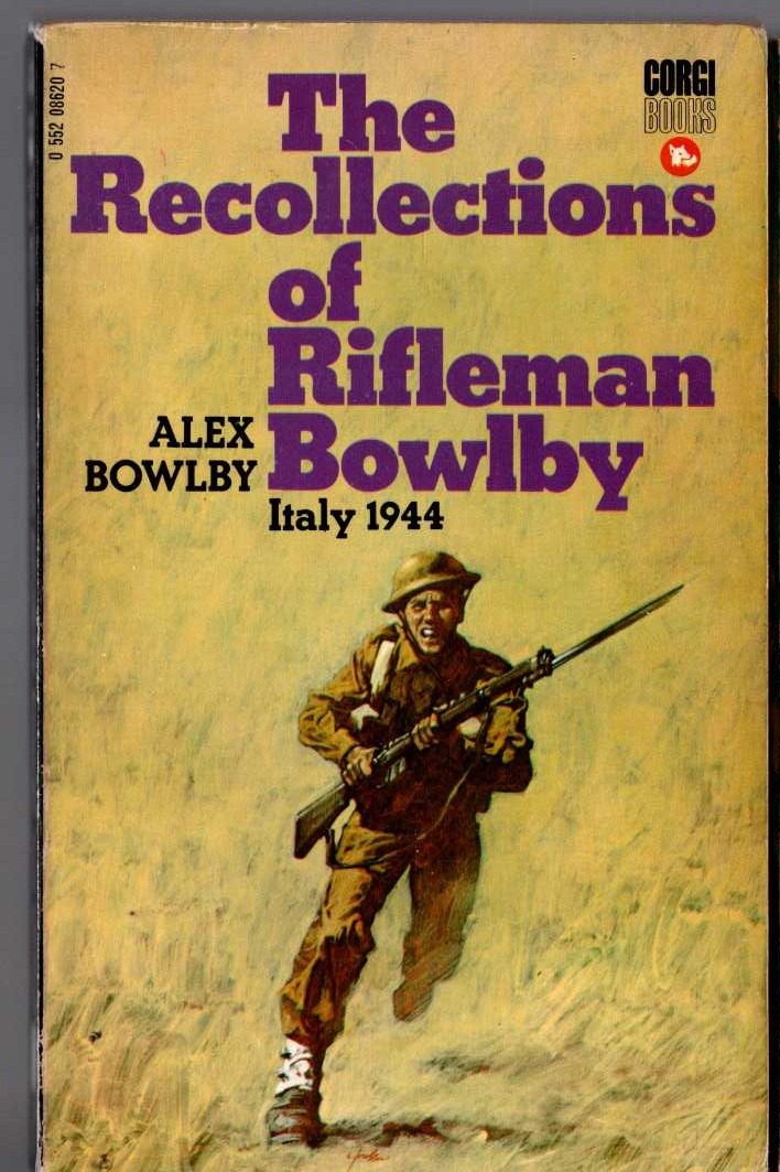 Alex Bowlby  THE RECOLLECTION OF RIFLEMAN BOWLBY. Italy 1944 front book cover image