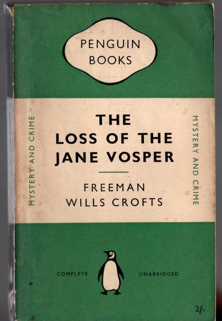 Freeman Wills Crofts  THE LOSS OF THE JANE VOSPER front book cover image
