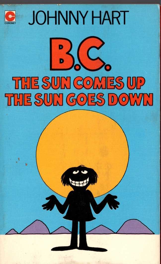 Johnny Hart  B.C. THE SUN COMES UP THE SUN GOES DOWN front book cover image