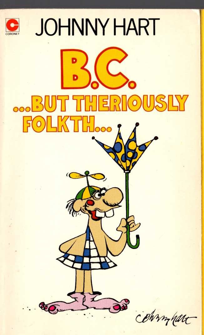Johnny Hart  B.C. ...BUT THERIOUSLY FOLKTH... front book cover image