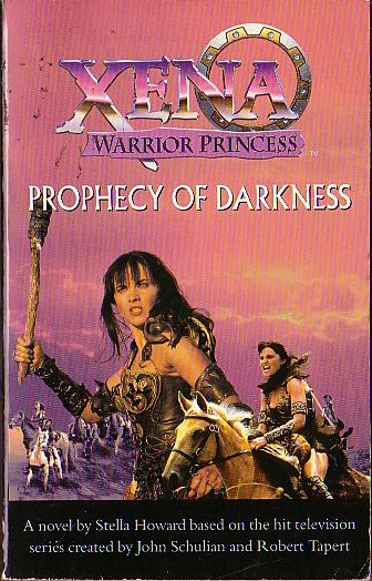 Stella Howard  XENA: WARRIOR PRINCESS - PROPHECY OF DARKNESS front book cover image