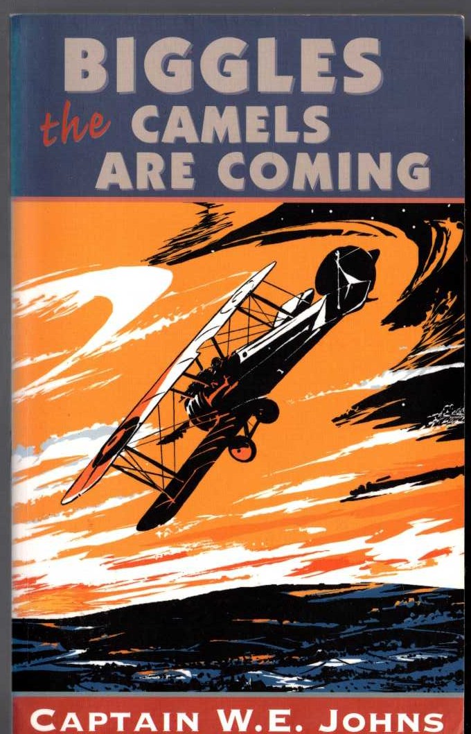 Captain W.E. Johns  BIGGLES THE CAMELS ARE COMING front book cover image