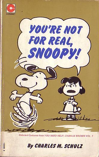 Charles M. Schulz  YOU'RE NOT FOR REAL, SNOOPY! front book cover image