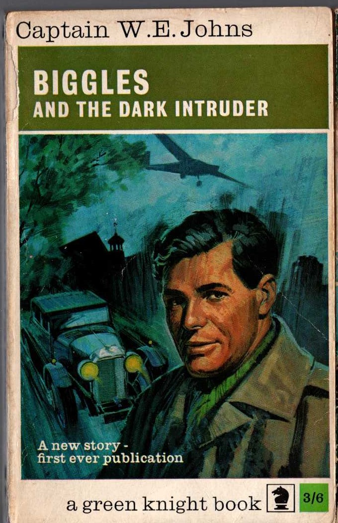 Captain W.E. Johns  BIGGLES AND THE DARK INTRUDER front book cover image