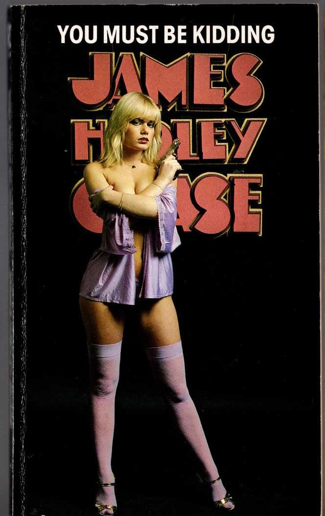 James Hadley Chase  YOU MUST BE KIDDING front book cover image