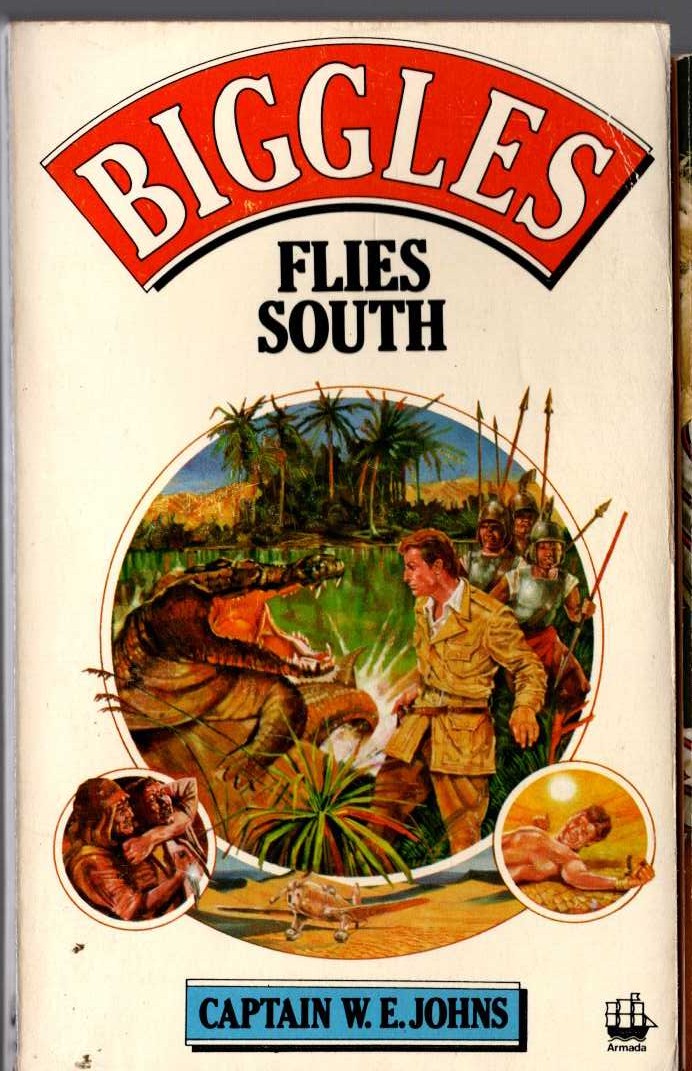 Captain W.E. Johns  BIGGLES FLIES SOUTH front book cover image