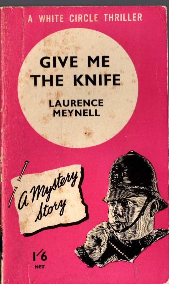Laurnece Meynell  GIVE ME THE KNIFE front book cover image