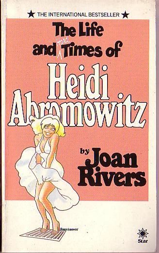 Joan Rivers  THE LIFE AND HARD TIMES OF HEIDI ABROMOWITZ front book cover image