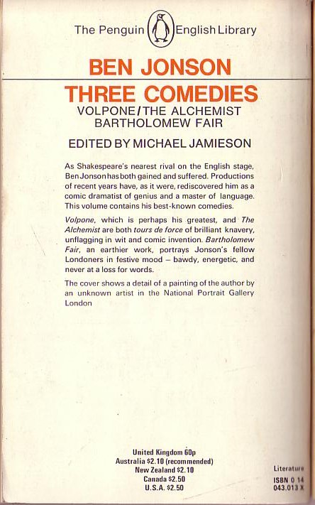 Ben Jonson THREE COMEDIES: VOLPONE/ THE ALCHEMIST/ BARTHOLOMEW FAIR<BR>
 . .Penguin rpt.1974 (488pp) rear cover image