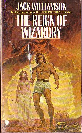 Jack Williamson  THE REIGN OF WIZARDRY front book cover image