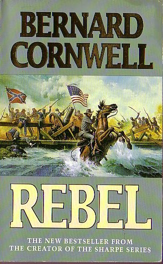 Bernard Cornwell  REBEL front book cover image