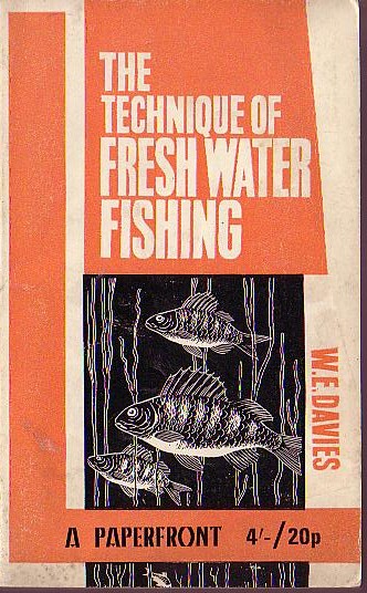 FISHING, The Technique of Fresh Water Fishing by W.E.Davies front book cover image