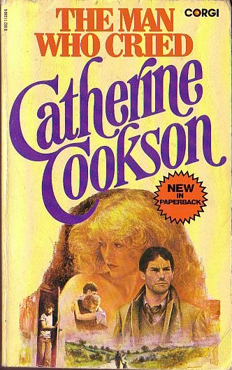 Catherine Cookson  THE MAN WHO CRIED front book cover image
