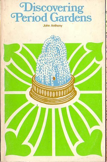PERIOD GARDENS, Discovering by John Anthony front book cover image