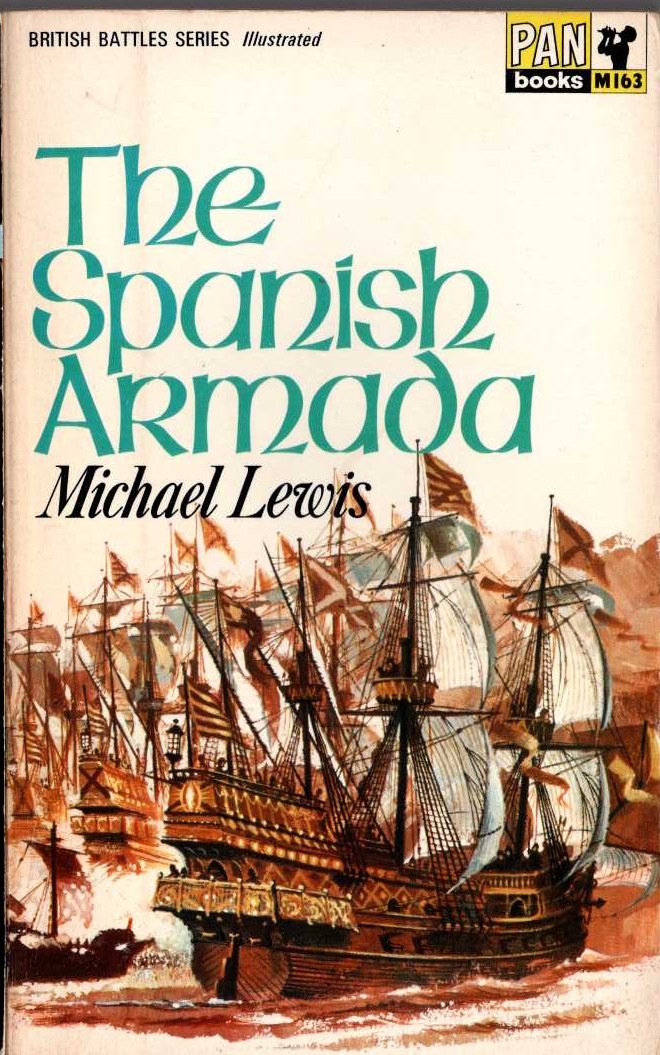 Michael Lewis  THE SPANISH ARMADA front book cover image
