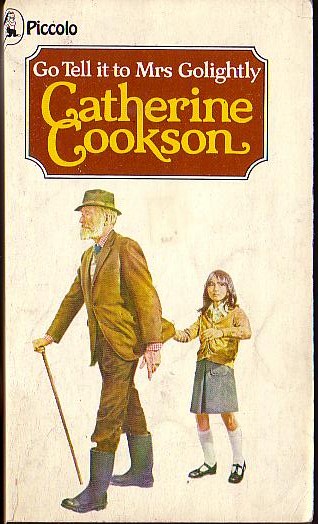 Catherine Cookson  GO TELL IT TO MRS GOLIGHTLY (Juvenile) front book cover image