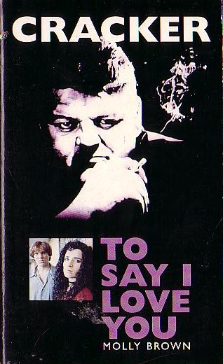 Molly Brown  CRACKER: TO SAY I LOVE YOU (Robbie Coltrane) front book cover image