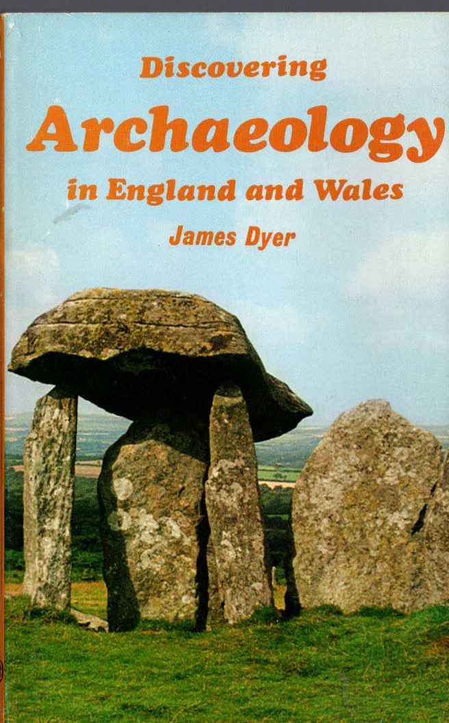 DISCOVERING ARCHAEOLOGY IN ENGLAND AND WALES by James Dyer front book cover image