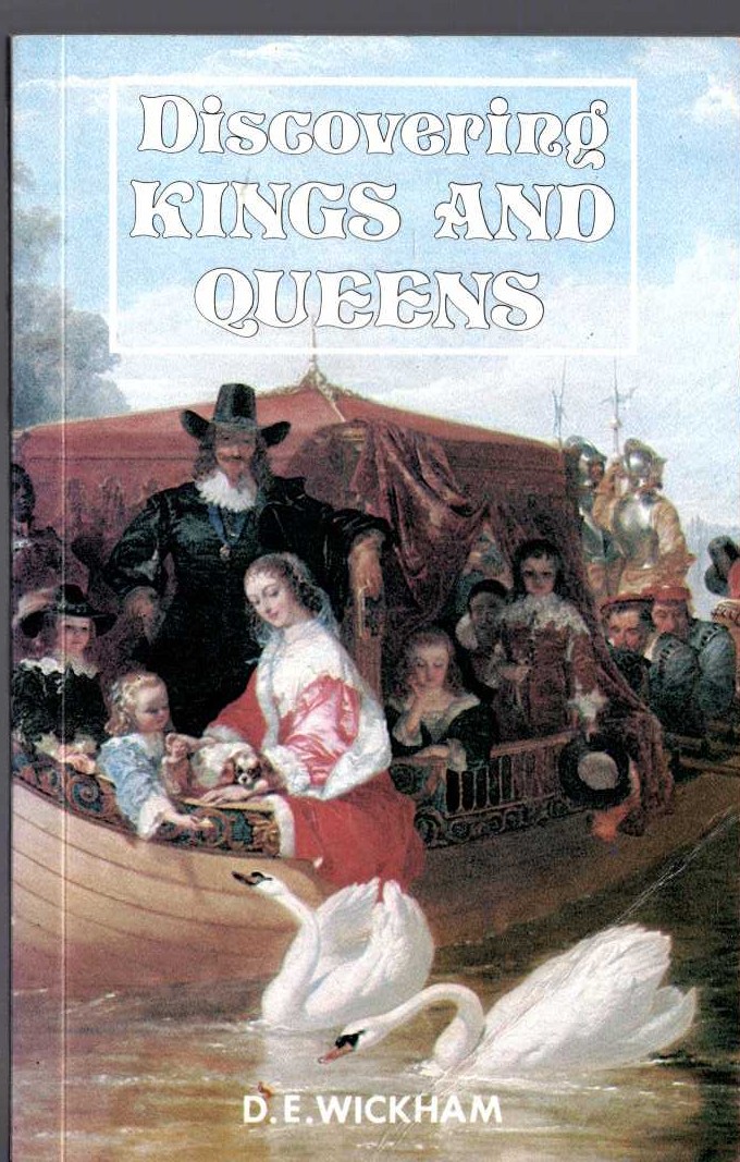 DISCOVERING KINGS AND QUEENS by D.E.Wickham front book cover image