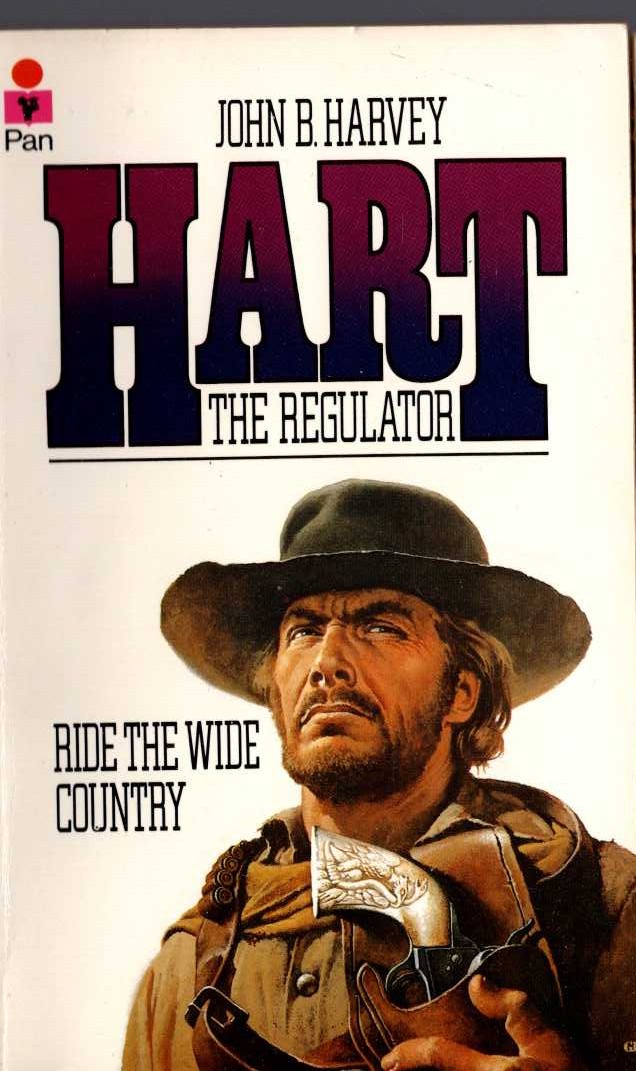 John B. Harvey  HART 6: RIDE THE WIDE COUNTRY front book cover image